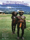 Zen Explorations in Remotest New Guinea